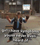 A very compressed gif of the demo video of Sniper tf2 doing Mannrobics, with "girl I have symptoms you've never even heard of" written on the bottom